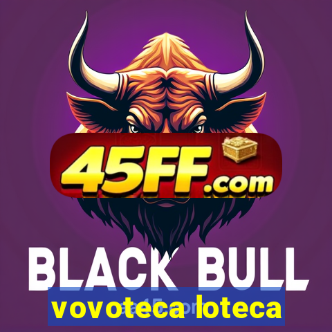 vovoteca loteca